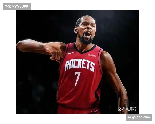 杜兰特加盟火箭后场均28.3分,老将经验助推年轻阵容成长 杜兰特加盟火箭后场均28.3分,老将经验助推年轻阵容成长